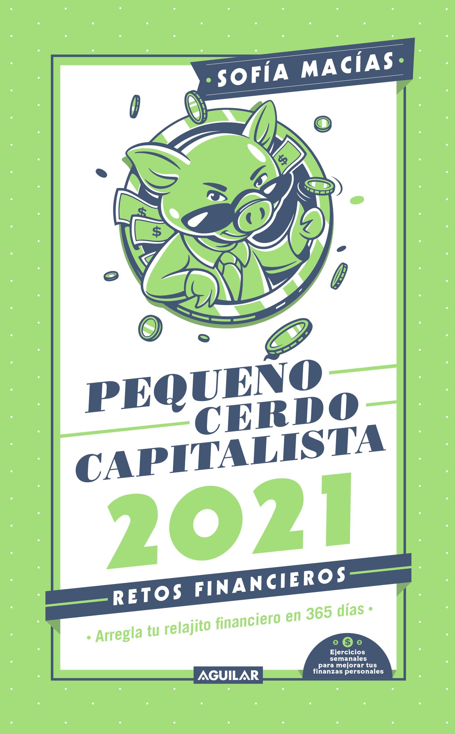 Agenda 2021 del Pequeño Cerdo Capitalista